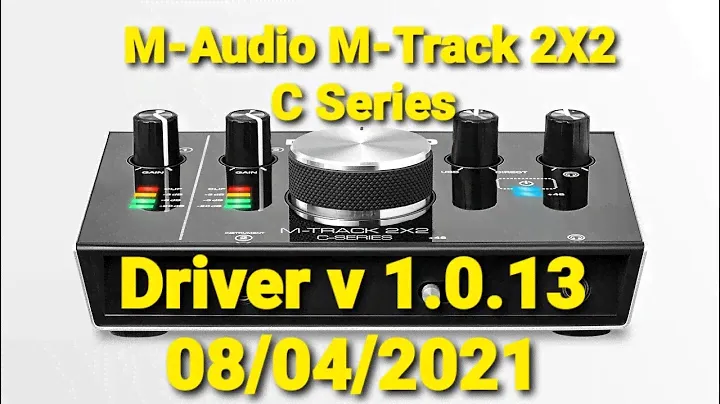 M-Audio M-Track 2X2 C-Series - Driver v1.0.13 - 08/04/2021